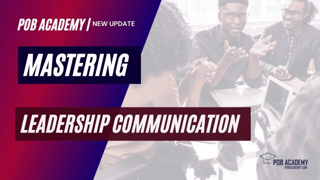 Mastering Leadership Communication